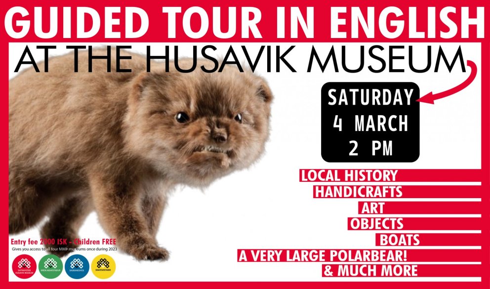 GUIDED TOUR AT THE HUSAVIK MUSEUM!