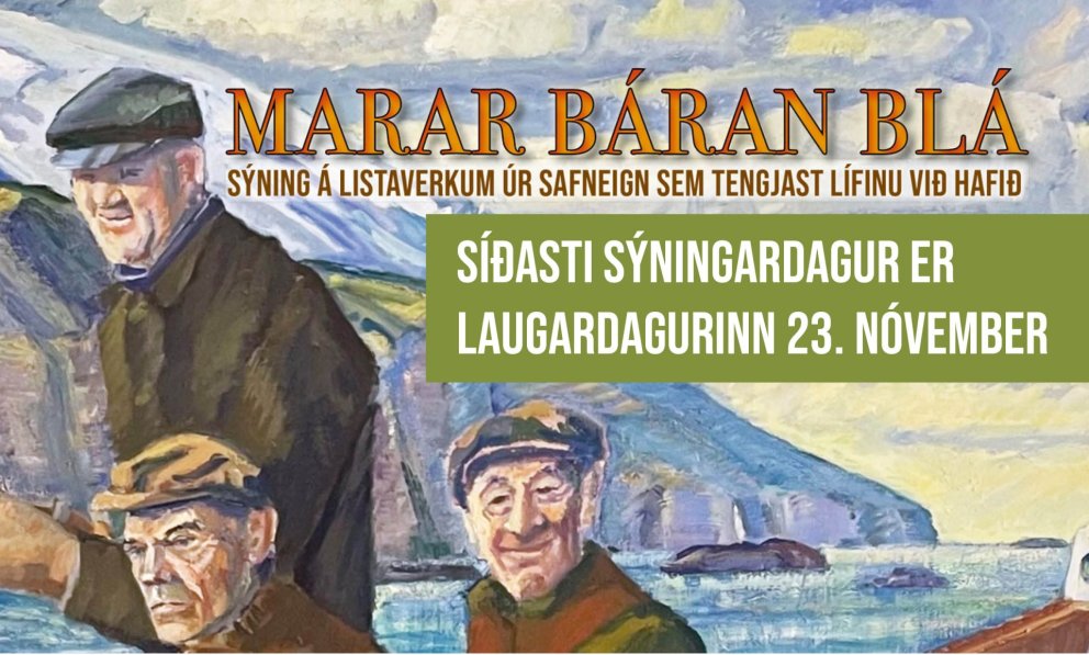Síðasti sýningardagur er 23. nóvember - MARAR BÁRAN BLÁ
