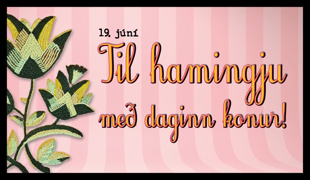 Til hamingu með daginn konur!