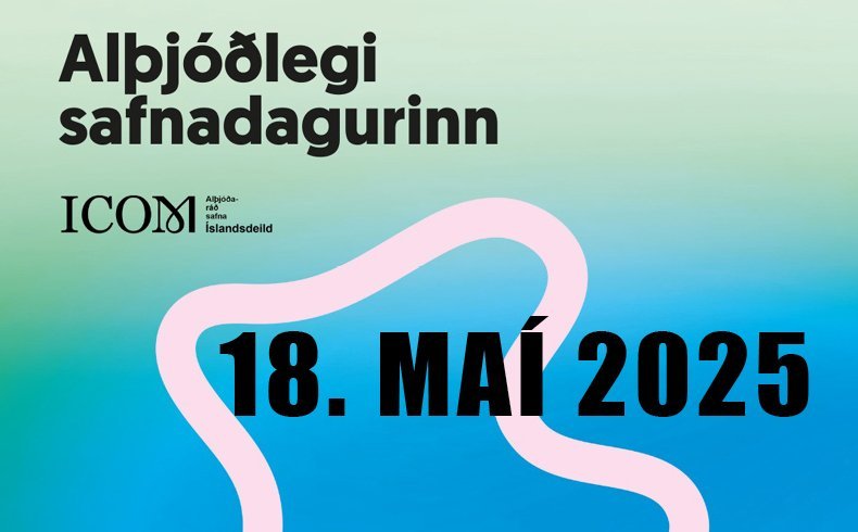 Alþjóðlegi safnadagurinn í Safnahúsinu
