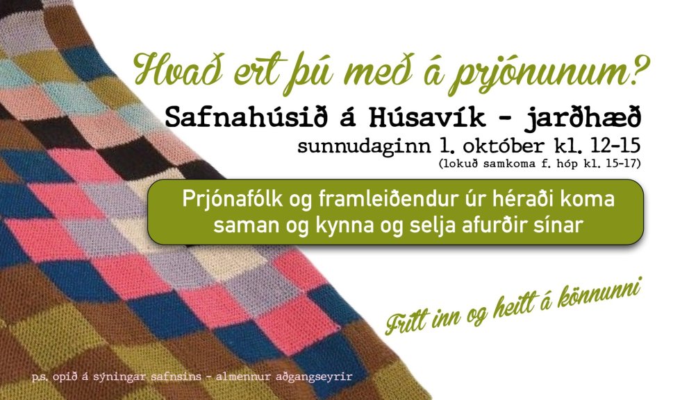 HVAÐ ERT ÞÚ MEÐ Á PRJÓNUNUM? 1. OKT KL. 12-15