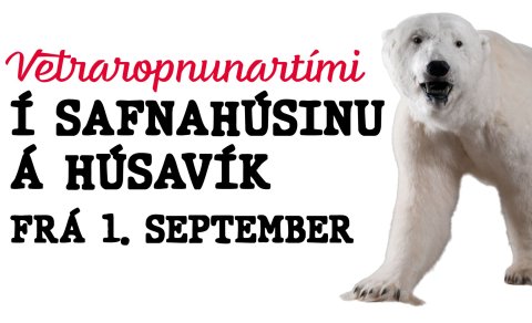Vetraropnunartími 1. september 2023 í Safnahúsinu á Húsavík