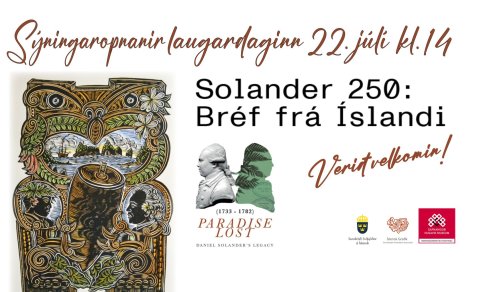 VERIÐ VELKOMIN Á SÝNINGAROPNANIR Í SAFNAHÚSINU Á HÚSAVÍK 22. JÚLÍ KL.14