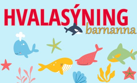 Hvalasýning barnanna