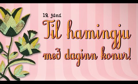 Til hamingu með daginn konur!