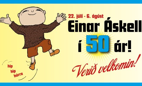 Einar Áskell 50 ára opnar laugardaginn 22. júlí kl. 10.