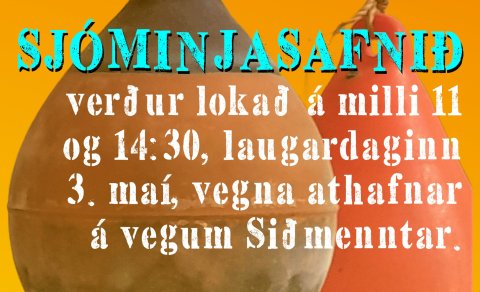 Lokað í Sjóminjasafninu 3. maí 11-14.30