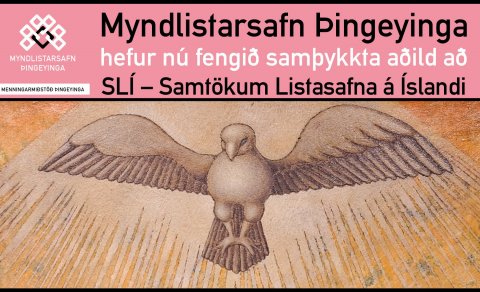 Myndlistarsafn Þingeyinga aðili í Samtökum Listasafna á Íslandi