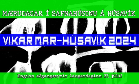 Mærudagar í Safnahúsinu á Húsavík!